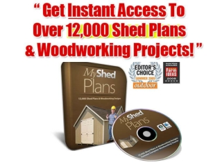 My Shed Plans 12,000 Shed Plans