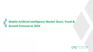 Mobile Artificial Intelligence Market 2024-2032; Growth Forecast & Industry Shar