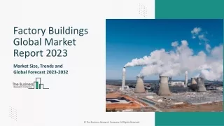Factory Buildings Market Size, Growth Drivers And Outlook By 2033