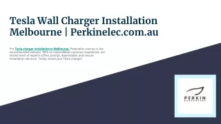 Tesla Wall Charger Installation Melbourne _ Perkinelec.com.au (1)