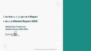 Electronic Equipment Repair Service Market Drivers, Industry Share, Report 2033