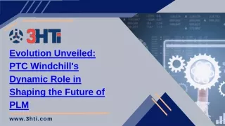 Evolution Unveiled  PTC Windchill's Dynamic Role in Shaping the Future of PLM