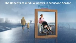 The Benefits of uPVC Windows in Monsoon Season