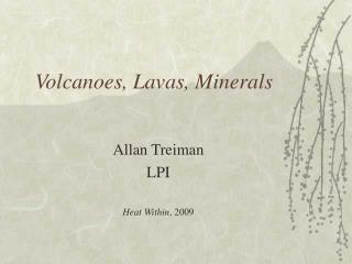 Volcanoes, Lavas, Minerals