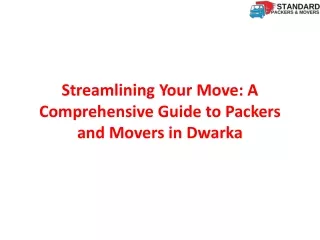 Safest Packers and Movers in Dwarka India for urgent relocation.pptx