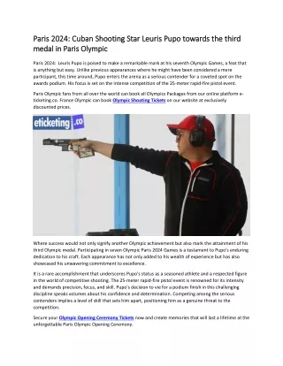 Paris 2024 Cuban Shooting Star Leuris Pupo towards the third medal in Paris Olympic