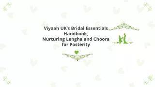 Viyaah UK’s Bridal Essentials Handbook, Nurturing Lengha and Choora for Posterity