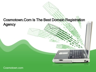 Cosmotown.Com Is The Best Domain Registration Agency