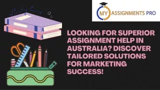 Looking for Superior Assignment Help in Australia Discover Tailored Solutions for Marketing Success!