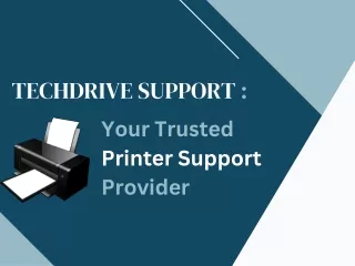 TechDrive Support : Your Trusted Printer Support Provider