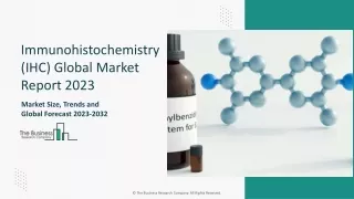 Immunohistochemistry IHC Market Size, Share Analysis, Trends And Forecast 2024-2