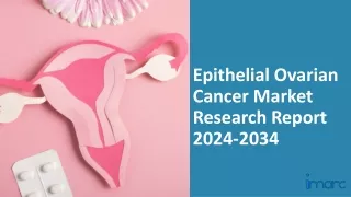 Epithelial Ovarian Cancer Market 2024-2034