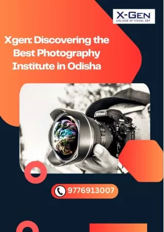 Xgen Discovering the Best Photography Institute in Odisha