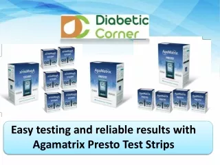 Easy testing and reliable results with Agamatrix Presto Test Strips