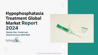 Hypophosphatasia Treatment Market Size, Share, Industry Forecast 2024-2033