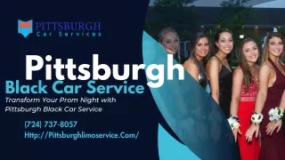 Transform Your Prom Night with Pittsburgh Black Car Service