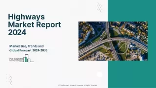 Highways Market Outlook Through 2024-2033: Growth, Trends, and Market Dynamics