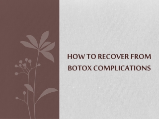 How to Recover from Botox Complications