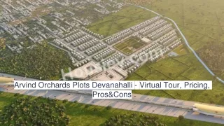 Arvind Orchards Plots Devanahalli - Virtual Tour, Pricing, Pros&Cons