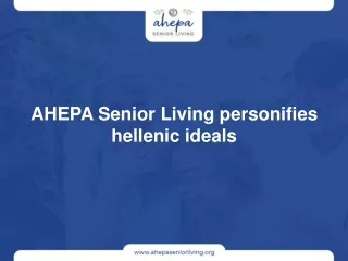 AHEPA Senior Living personifies hellenic ideals