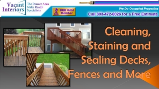 Cleaning, Staining and Sealing Decks, Fences and More