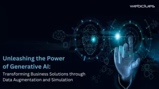 Unleashing the Power of Generative AI Transforming Business Solutions through Data Augmentation and Simulation