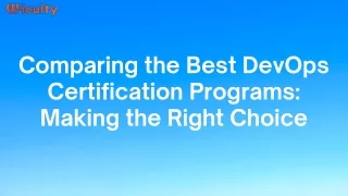 Comparing the Best DevOps Certification Programs Making the Right Choice