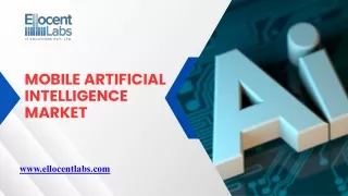 Ellocent Labs - Mobile Artificial Intelligence Market