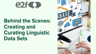 Behind the Scenes: Creating and Curating Linguistic Data Sets