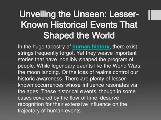 Unveiling the Unseen Lesser-Known Historical Events That Shaped the World