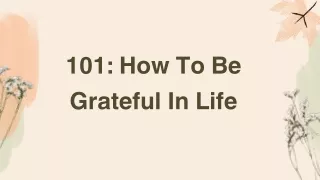 101 How To Be Grateful In Life