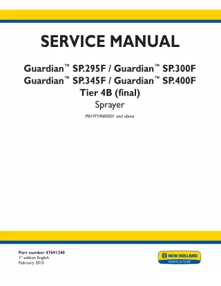 New Holland Guardian SP.300F Tier 4B (final) Sprayer Service Repair Manual (PIN YFYM00001 and above)