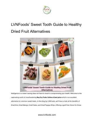 LVNFoods’ Sweet Tooth Guide to Healthy Dried Fruit Alternatives