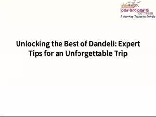 Unlocking the Best of Dandeli Expert Tips for an Unforgettable Trip