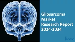 Gliosarcoma Market 2024 2034