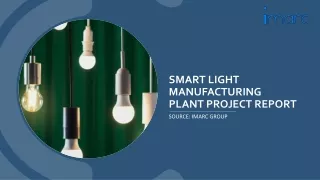 Setting up a Smart Light Manufacturing Plant Project Report PDF: Business Plan