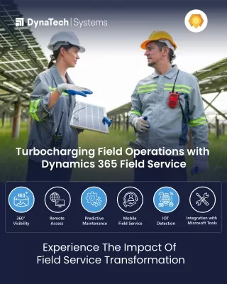 Boosting Field Operations with D365 Field Service