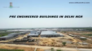 Pre Engineered Buildings in Delhi NCR - Willus Infra