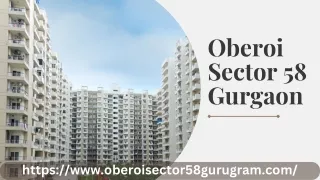 Oberoi Sector 58 Gurgaon | 2/3 BHK Apartments