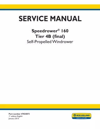 New Holland Speedrower 160 Tier 4B (final) Self-Propelled Windrower Service Repair Manual