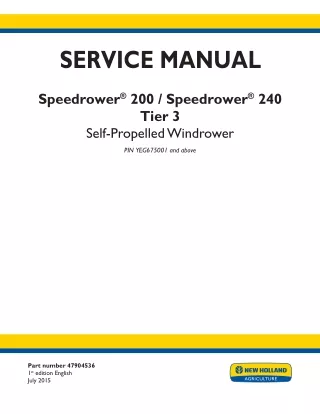 New Holland Speedrower 200 Tier 3 Self-Propelled Windrower Service Repair Manual (PIN YEG675001 and above) North America