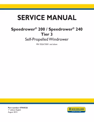 New Holland Speedrower 200 Tier 3 Self-Propelled Windrower Service Repair Manual (PIN YEG675001 and above)