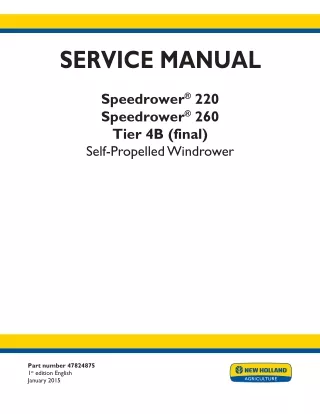 New Holland Speedrower 220 Tier 4B (final) Self-Propelled Windrower Service Repair Manual