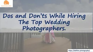 Dos and Don’ts While Hiring The Top Wedding Photographers