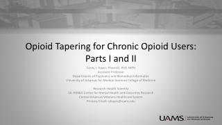 Opioid Tapering for Chronic Opioid Users: Parts I and II