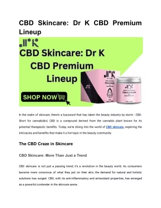 CBD Skincare_ Dr K CBD Premium Lineup