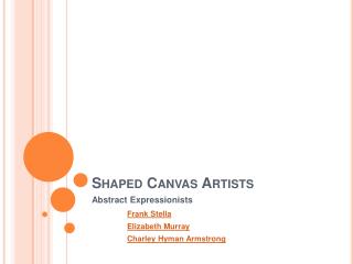 Shaped Canvas Artists