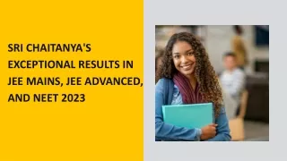 Sri Chaitanya's Exceptional Results in JEE Mains, JEE Advanced, and NEET 2023