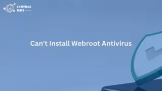 Can't Install Webroot Antivirus