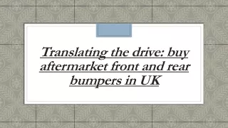 Translating the drive buy aftermarket front and rear bumpers in UK